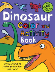 Title: Color and Activity Books Dinosaur: with Over 60 Stickers, Pictures to Color, Puzzle Fun and More!, Author: Roger Priddy
