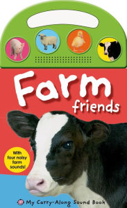 Title: My Carry-Along Sound Book: Farm Friends, Author: Roger Priddy