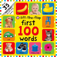 First 100 Words Lift-the-Flap: Over 35 Fun Flaps to Lift and Learn