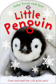 Title: Little Penguin (Baby Touch and Feel Series), Author: Roger Priddy