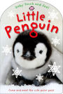 Little Penguin (Baby Touch and Feel Series)