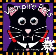 Title: Funny Faces: Vampire Pets, Author: Roger Priddy