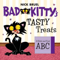 Title: Bad Kitty's Tasty Treats: A Slide and Find ABC, Author: Nick Bruel