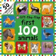 Title: First 100 Animals Lift-the-Flap: Over 50 Fun Flaps to Lift and Learn, Author: Roger Priddy