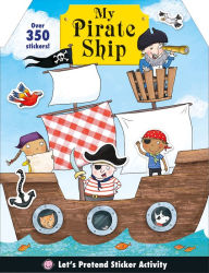 Title: Let's Pretend: My Pirate Ship Sticker Activity Book, Author: Roger Priddy