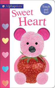 Title: Alphaprints: Sweet Heart: A Touch-and-Feel Book, Author: Roger Priddy