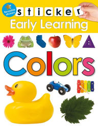 Title: Sticker Early Learning: Colors: With Reusable stickers, Author: Roger Priddy