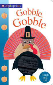 Title: Alphaprints: Gobble Gobble: Touch and Feel, Author: Roger Priddy