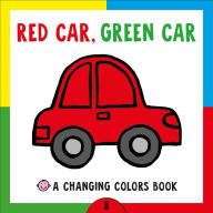 Title: Changing Picture Book: Red Car, Green Car: A Changing Colors Book, Author: Roger Priddy