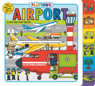 Title: Playtown: Airport: A Lift-the-Flap Book (revised edition), Author: Roger Priddy