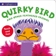 Title: Alphaprints: Quirky Bird and Other Feathered Friends, Author: Roger Priddy