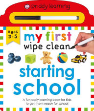 Title: Priddy Learning: My First Wipe Clean Starting School: A Fun Early Learning Book, Author: Roger Priddy