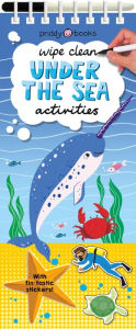 Title: Wipe Clean Activities: Under the Sea: With Fin-Tastic Stickers!, Author: Roger Priddy