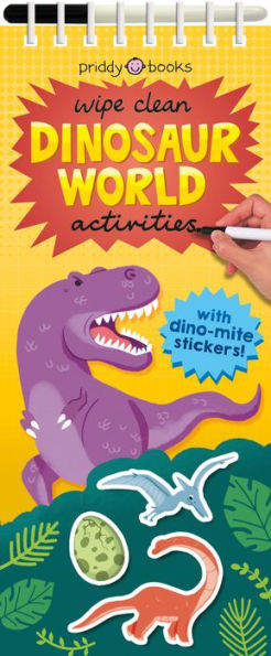 Wipe Clean Activities: Dinosaur World: With Dino-mite stickers!