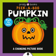 Title: A Changing Picture Book: Peek a Boo Pumpkin, Author: Roger Priddy