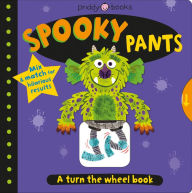 Title: Turn the Wheel: Spooky Pants: Mix & Match for hilarious results, Author: Roger Priddy