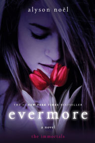 Title: Evermore (Immortals Series #1), Author: Alyson Noël