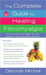 Alternative view 1 of The Complete Guide to Healing Fibromyalgia