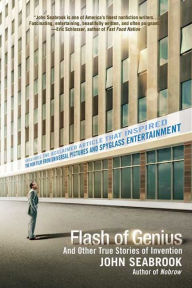 Title: Flash of Genius: And Other True Stories of Invention, Author: John Seabrook