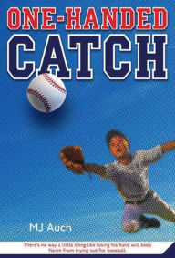 Title: One-Handed Catch, Author: MJ Auch
