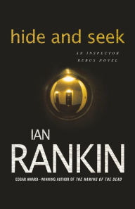 Title: Hide and Seek (Inspector John Rebus Series #2), Author: Ian Rankin