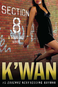 Title: Section 8: A Hood Rat Novel, Author: K'wan