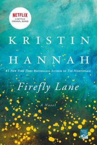 Title: Firefly Lane, Author: Kristin Hannah