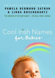 Title: Cool Irish Names for Babies, Author: Pamela Redmond Satran