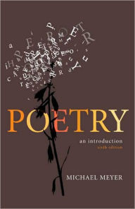 Title: Poetry: An Introduction / Edition 6, Author: Michael Meyer