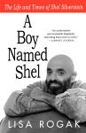 Alternative view 1 of A Boy Named Shel: The Life and Times of Shel Silverstein