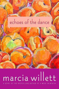 Title: Echoes of the Dance: A Novel, Author: Marcia Willett