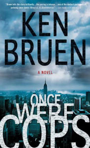 Title: Once Were Cops, Author: Ken Bruen