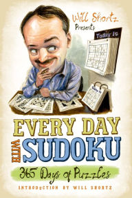 Title: Will Shortz Presents Every Day with Sudoku: 365 Days of Puzzles, Author: Will Shortz