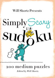 Title: Will Shortz Presents Simply Scary Sudoku: 200 Medium Puzzles, Author: Will Shortz