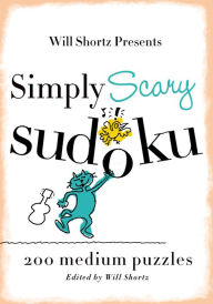 Title: Simply Scary Sudoku: 200 Medium Puzzles, Author: Will Shortz