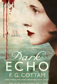 Title: Dark Echo: A Ghost Story, Author: F. G. Cottam