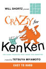 Will Shortz Presents Crazy for KenKen Easy to Hard: 100 Logic Puzzles That Make You Smarter