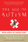 The Age of Autism: Mercury, Medicine, and a Man-Made Epidemic