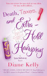 Alternative view 1 of Death, Taxes, and Extra-Hold Hairspray (Tara Holloway Series #3)