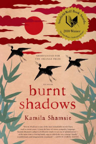 Title: Burnt Shadows, Author: Kamila Shamsie