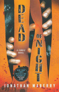 Title: Dead of Night: A Zombie Novel, Author: Jonathan Maberry