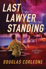 Title: Last Lawyer Standing, Author: Douglas Corleone