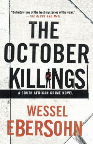 Title: The October Killings, Author: Wessel Ebersohn