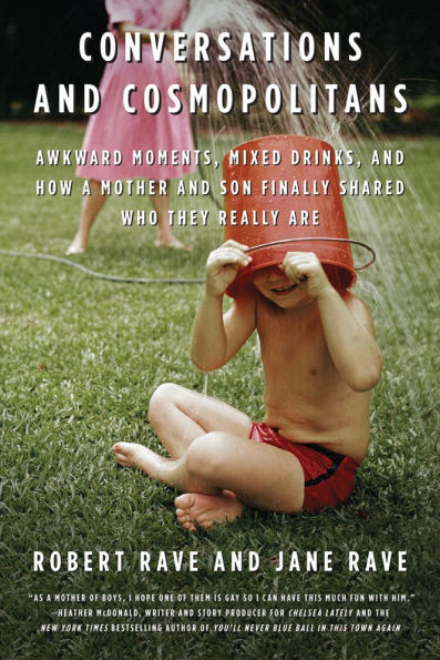 Conversations and Cosmopolitans: Awkward Moments, Mixed Drinks, and How a Mother and Son Finally Shared Who They Really Are