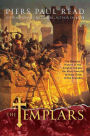 The Templars: The Dramatic History of the Knights Templar, the Most Powerful Military Order of the Crusades