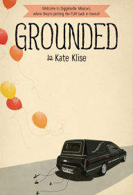 Title: Grounded, Author: Kate Klise