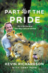 Alternative view 1 of Part of the Pride: My Life Among the Big Cats of Africa