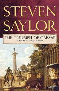 Title: The Triumph of Caesar (Roma Sub Rosa Series #12), Author: Steven Saylor