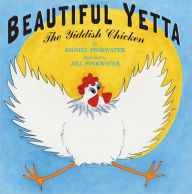 Title: Beautiful Yetta: The Yiddish Chicken, Author: Daniel Pinkwater