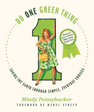 Title: Do One Green Thing, Author: Mindy Pennybacker